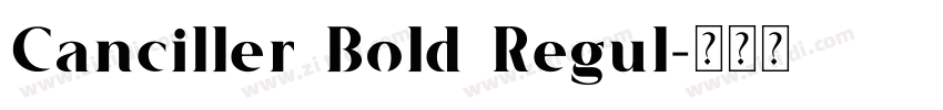 Canciller Bold Regul字体转换